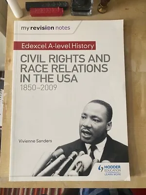 Edexcel AS/A Level History Civil Rights And Race Relations In The USA 1850-2009 • £4.99