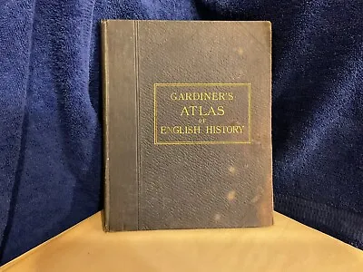 Gardiner’s School Atlas Of English History * Vintage HC Book 1922 London • $12