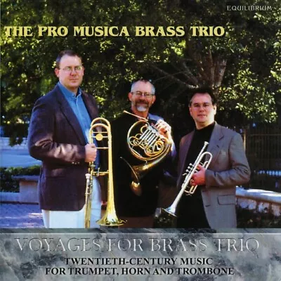 Voyages For Brass Trio By Pro Musica Brass Trio (CD Apr-2001 Equilibrium) • $20.88