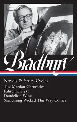 Ray Bradbury: Novels & Story Cycles (LOA #347): The Martian Chronicles / Fahrenh • $23.98