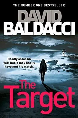 The Target (Will Robie Series) By David Baldacci. 9781509859696 • £3.50