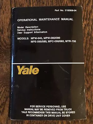 Yale Forklift MPW-045 MPW-060/080 MPE-060/080 Operational Maintenance Manual • $17.28