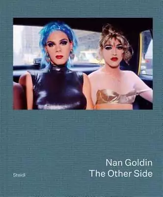 Nan Goldin: The Other Side By Nan Goldin: Used • $57.67