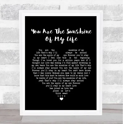 You Are The Sunshine Of My Life Black Heart Song Lyric Print • £43.95