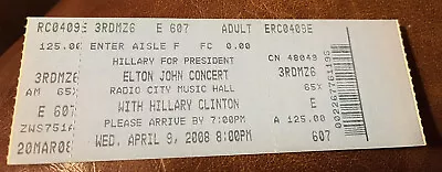 Elton John/hillary Clinton Rare Unused Concert Ticket New York Ny 04/09/2008 • $5.99