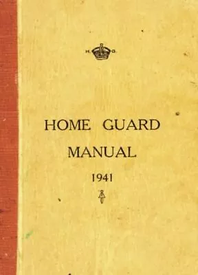 Home Guard Manual 1941-McCutcheon Campbell-Paperback-0752444719-Very Good • £3.49