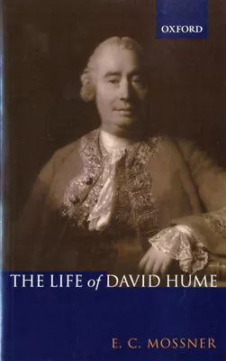 The Life Of David Hume Ernest Campbell Mossner • $56.72