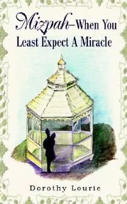 Mizpah -- When You Least Expect A Miracle • $11.38