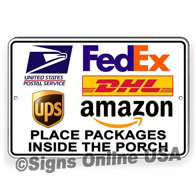 Place Packages Inside The Porch Metal Sign Or Decal 6 SIZES Delivery Leave • $8.95