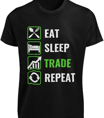 Eat Sleep Trade Repeat T-SHIRT Lucky Trading Stock Market Trader BEST GIFT TEE • $33