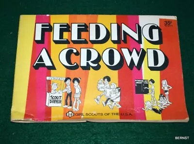 Vintage Girl Scout Cookbook - 1973 - Feeding A Crowd • $8.95