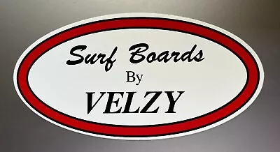 VELZY - Surf Boards By Velzy Sticker Decal Oval Vintage Surfing 5.25  New • $15