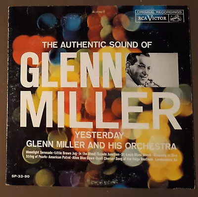 Authentic Sound Of Glenn Miller Orchestra Yesterday By RCA Victor Records 33rpm • $1.95