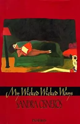 My Wicked Wicked Ways: Poems - Hardcover By Cisneros Sandra - GOOD • $5.69