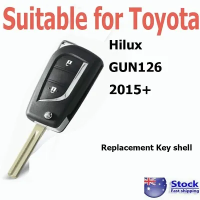 Replace Remote Flip Key Shell Case Fob Suitable For Toyota Hilux Gun126 2015+ 2B • $16.44