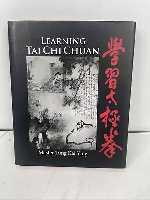 Learning Tai Chi Chuan By Master Tung Kai Ying Hardcover • $39.95