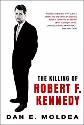 The Killing Of Robert F. Kennedy: An Investigation... By Moldea Dan E Paperback • £7.49