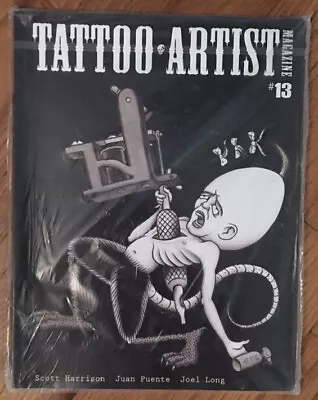 Tattoo Artist Magazine #13: Scott Harrison Juan Puente Mike Malone Joel Long! • $55