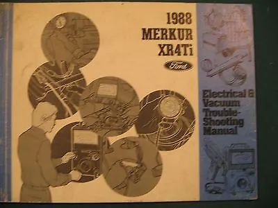 1988 Merkur XR4Ti Electrical & Vacuum Trouble Shooting Manual • $20