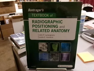 Bontrager's Textbook Of Radiographic Positioning And Related Anatomy Lampignano • $20