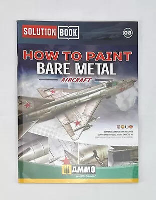 How To Paint Bare Metal; Aircraft (MIG Jimenez - Solution Book 8) • $18.99