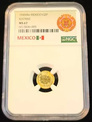 1945 Mexico Gold 2 Pesos G2p Restrike Ngc Ms 67 High Grade Gem Beauty • $209.95