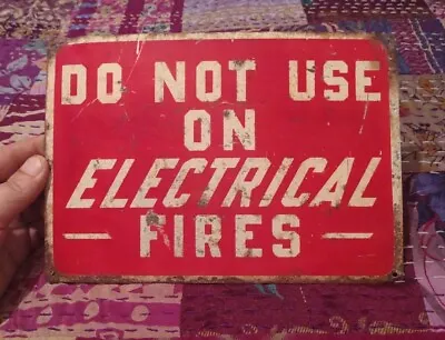 Do Not Use On Electrical Fires Metal Sign Vintage Collectible Advertising Used • $24.99