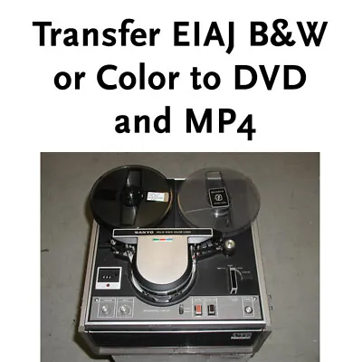 Transfer Convert SONY EIAJ-1 CV-2000 1/2  Reel-to-reel Video Tape To DVD And MP4 • $59.99