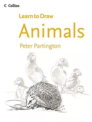 Animals (Collins Learn To Draw) By Partington Peter Book The Cheap Fast Free • £3.49