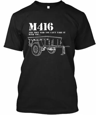 M416 Trailer Take It With You - And They Said Cant Black Shirt Size S 5XL • $23.08