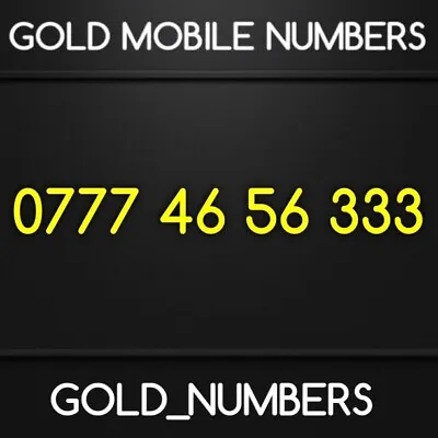 £200 • Buy Gold Golden Vip 0777 Easy Business Mobile Phone Number 07774656333