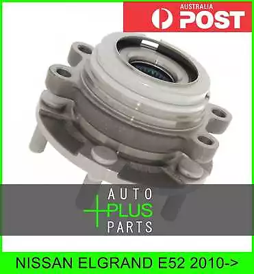 Fits NISSAN ELGRAND E52 Front Wheel Hub Bearing Right Hand Rh • $161