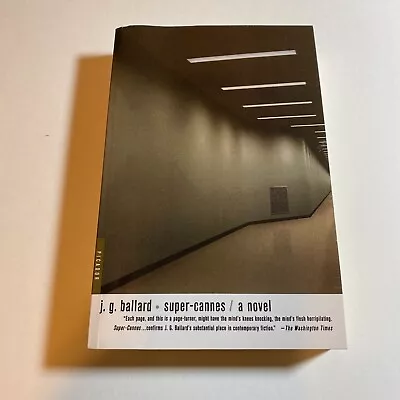 Super-Cannes : A Novel By J. G. Ballard Trade Paperback • $9