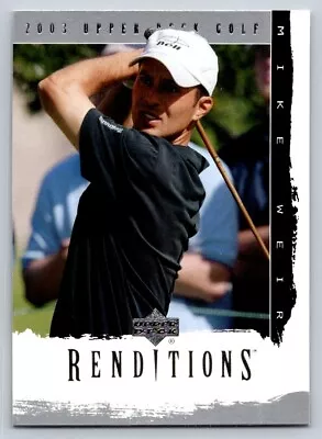 2003 UD Mike Weir Renditions • $1.79