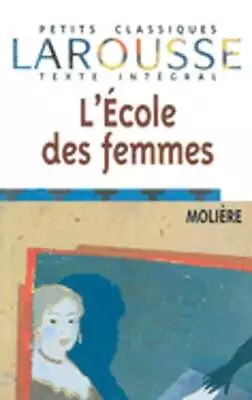 L'Ecole Des Femmes By Jean-Baptiste Moliere: Used • $7.47