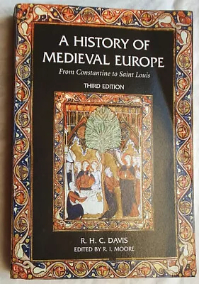 A History Of Medieval Europe: From Constantine To Saint Louis By R.H.C. Davis. • $12.42