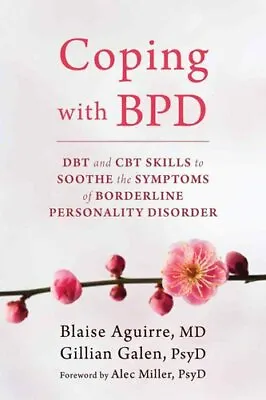 £11.39 • Buy Coping With BPD DBT And CBT Skills To Soothe The Symptoms Of Bo... 9781626252189
