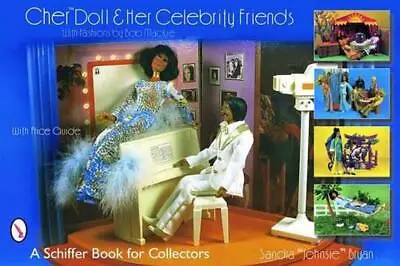 Cher Doll & Her Celebrity Friends: With Fashions By Bob Mackie By Sandra Johnsie • $56.20