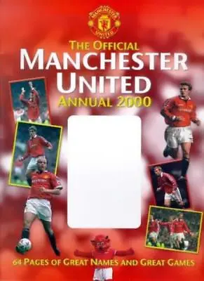 The Official Manchester United Annual 2000Clive Dickinson • £2.68