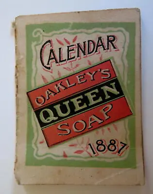 Oakley's Queen Soap Miniature Pocket Calendar 1887 Product Promotional Booklet • $78.40