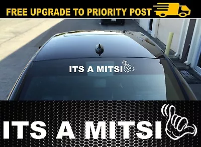 For Any Mitsubishi Windscreen - ITS A MITSI - Car Sticker 400mm 4x4 Funny Decal • $7.99