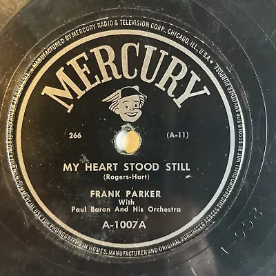 10  78 RPM-Frank Parker-All The Things Are You/My Heart Stood Still/Mercury 1007 • $15