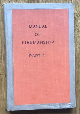 Manual Of Firemanship Part 4 Buildings Construction & Internal Protection 1948 • £4.49