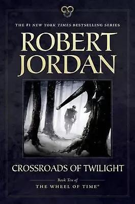 Crossroads Of Twilight: Book Ten Of 'the Wheel Of Time' By Robert Jordan (Englis • $59.40