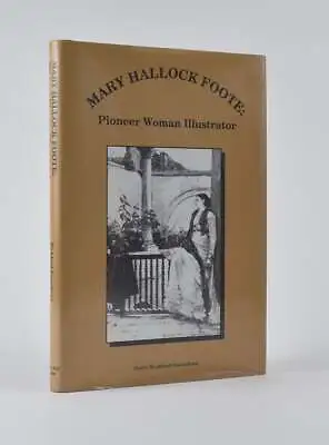 Bickford-Swarthout. Mary Hallock Foote Pioneer Woman Illustrator • $60