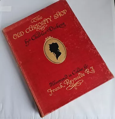 The Old Curiosity Shop: Charles Dickens Illustrated By Frank Reynolds Circa 1913 • £50