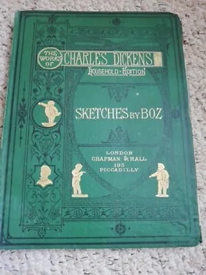 Sketches By Boz - THE WORKS OF CHARLES DICKENS HOUSEHOLD EDITION 1875 • £7.50