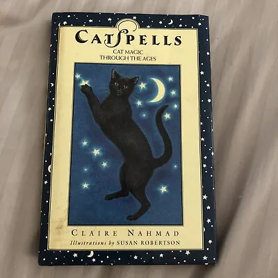 Cat Spells Cat Magic Throughout The Ages Book Claire Magmas • £2.50