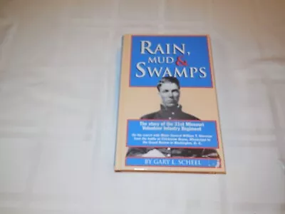 Rain Mud & Swamps. 31st Missouri Volunteers. Civil War. Signed 1st. • $7