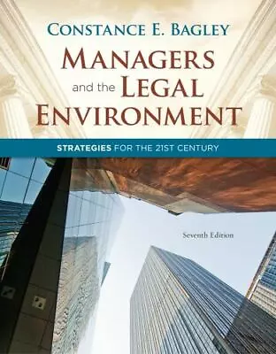 Managers And The Legal Environment Constance E. Bagley • $18.99